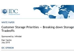Whitepaper: Infinidat - Customer storage priorities - Breaking down Storage Tradeoffs.