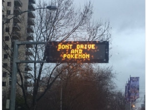 Eleven electronic road signs across Melbourne, Australia warn motorists not to play Pokémon Go while driving.