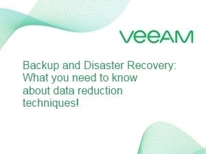 White paper: Backup and disaster recovery: What you need to know about data reduction techniques!