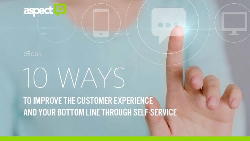 Ten ways to improve customer experience and bottom line through self-service.