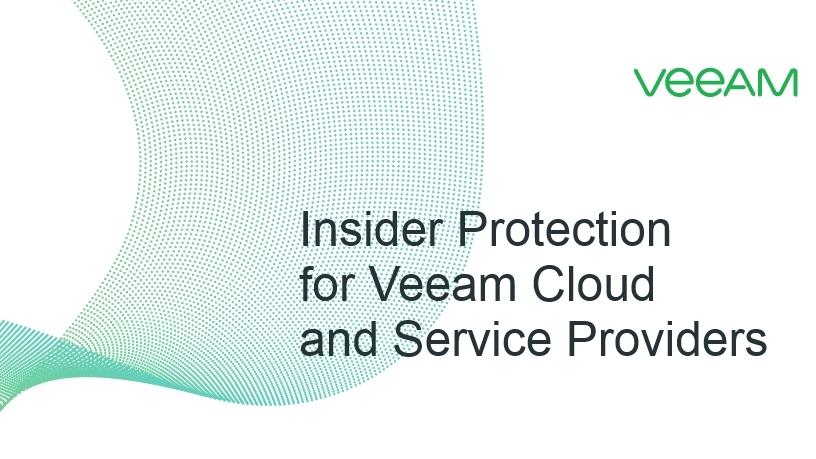 Insider protection for Veeam cloud and service providers.