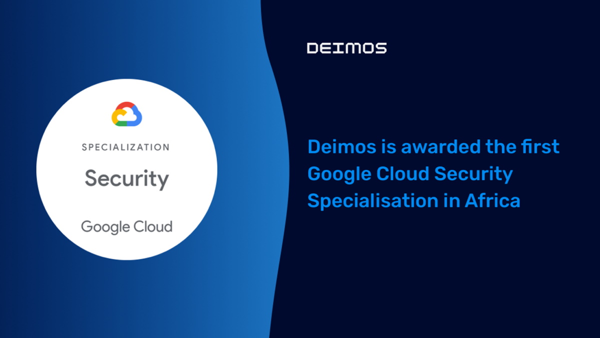 Deimos awarded first Google Cloud Security specialisation in Africa | ITWeb