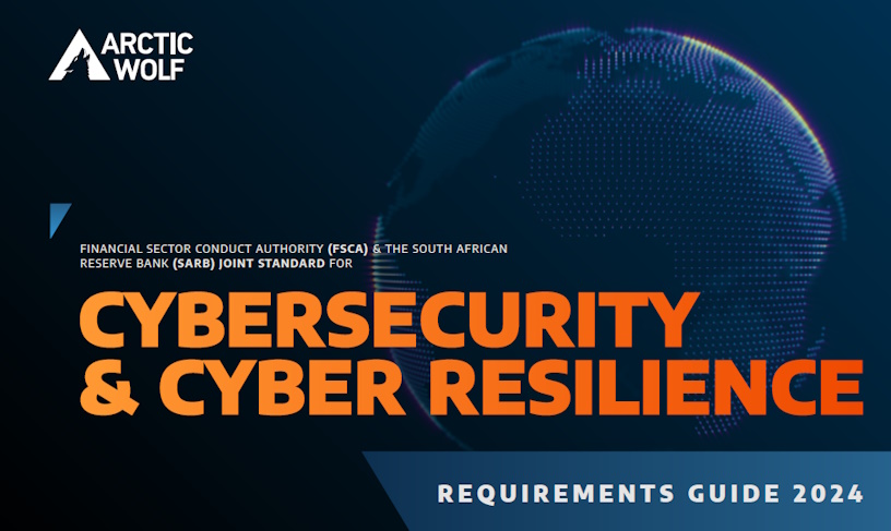 Arctic Wolf releases guide to FSCA cyber resilience requirements | ITWeb